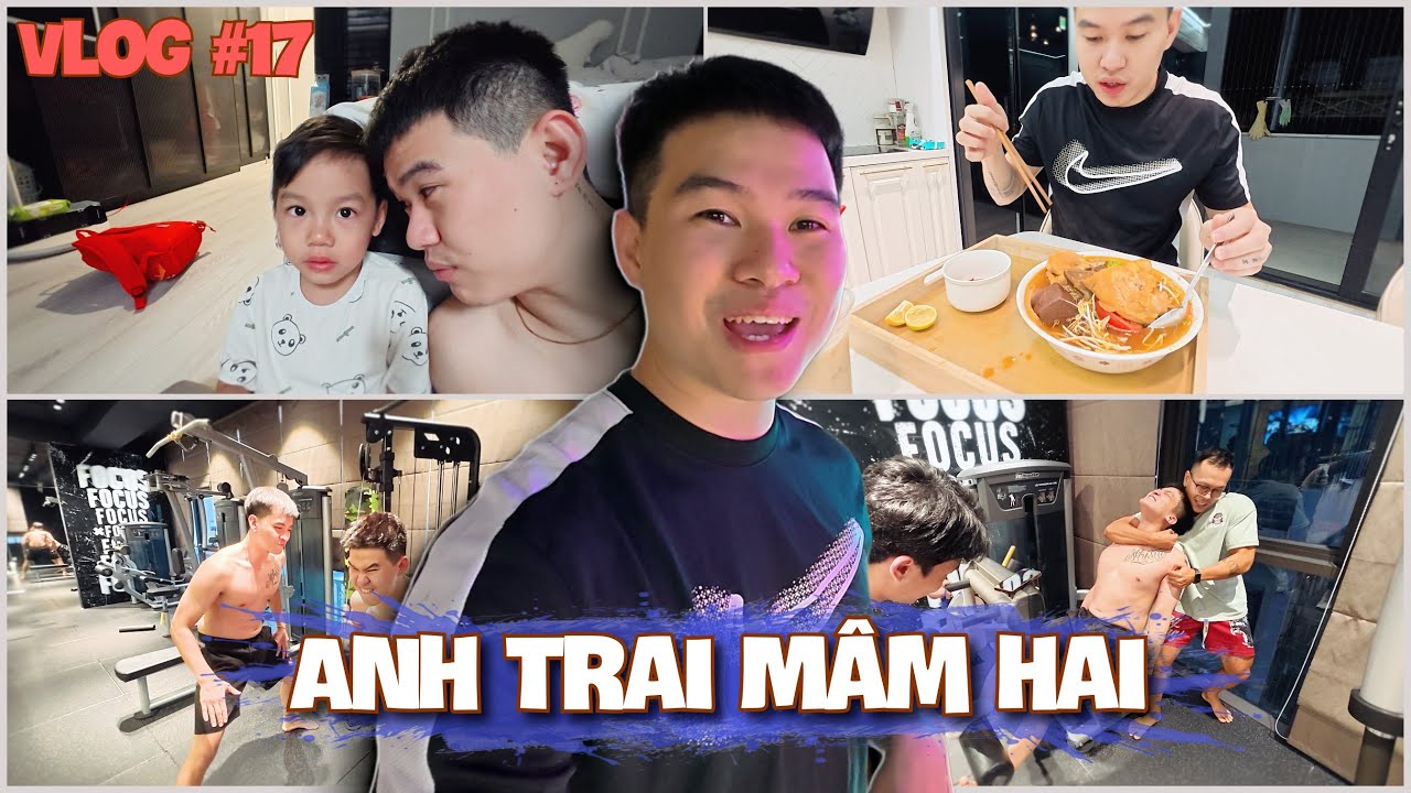 (VLOG #17) CÙNG KHÁM PHÁ MỘT NGÀY BÌNH THƯỜNG CỦA ANH TRAI MÂM HAI