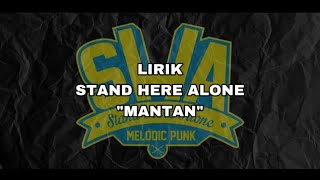 MANTAN - STAND HERE ALONE (lirik)