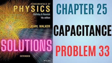 Halliday resnick chapter 25 problem 33 solution | Fundamentals of physics 10e solutions