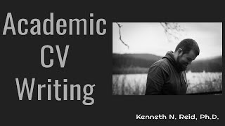 MSU Skills Workshop Academic CV Writing by Dr Kenneth N Reid