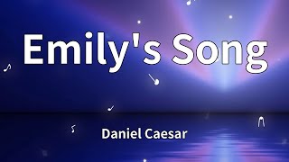 Daniel Caesar - Emily's Song (Lyrics)