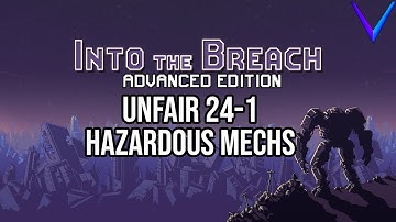 Back in Acid | Unfair, Hazardous Mechs - Into the Breach: Advanced Edition 24-1