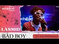 BAD BOY - Lasmid | Echooroom Live Performance