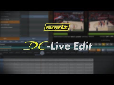 evertz-dreamcatcher™-|-dc-live-edit-(integrated-non-linear-editor)