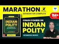 Complete Indian Polity Crash Course | Marathon Session | UPSC CSE/IAS 2021| Byomkesh Meher