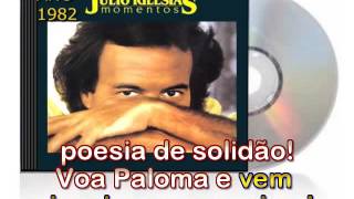 Video thumbnail of "Paloma  - Julio Iglesias  - karaokê (português)"