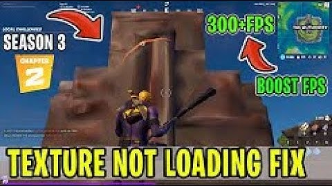 Fortnite Chapter 2 Season 3 Texture not Loading PC Fix   Boost FPS & Reduce Input Lag   FPS Drop Fix
