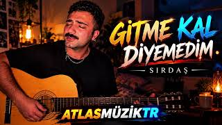 Sırdaş - Gitme Kal Diyemedim Tiktok’ta Çok Dinlenen Yeni Şarkı