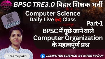Computer Organization के महत्वपूर्ण प्रश्न | BPSC TRE3.0 computer science by Infee ma