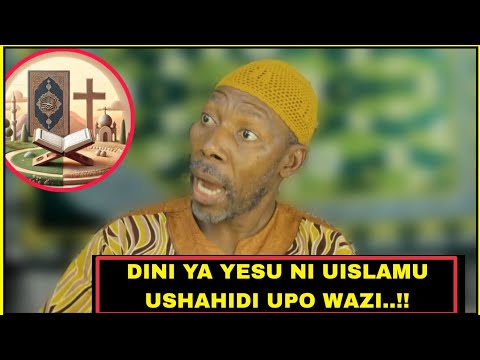 DINI YA YESU NI UISLAMU SHEIKH KESEDEE AMALIZA UTATA KWA USHAHIDI WA BIBLIA NA QURAN