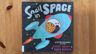 Ash reads Snail in Space by Rachel Bright illustrated by Nadia Shireen
