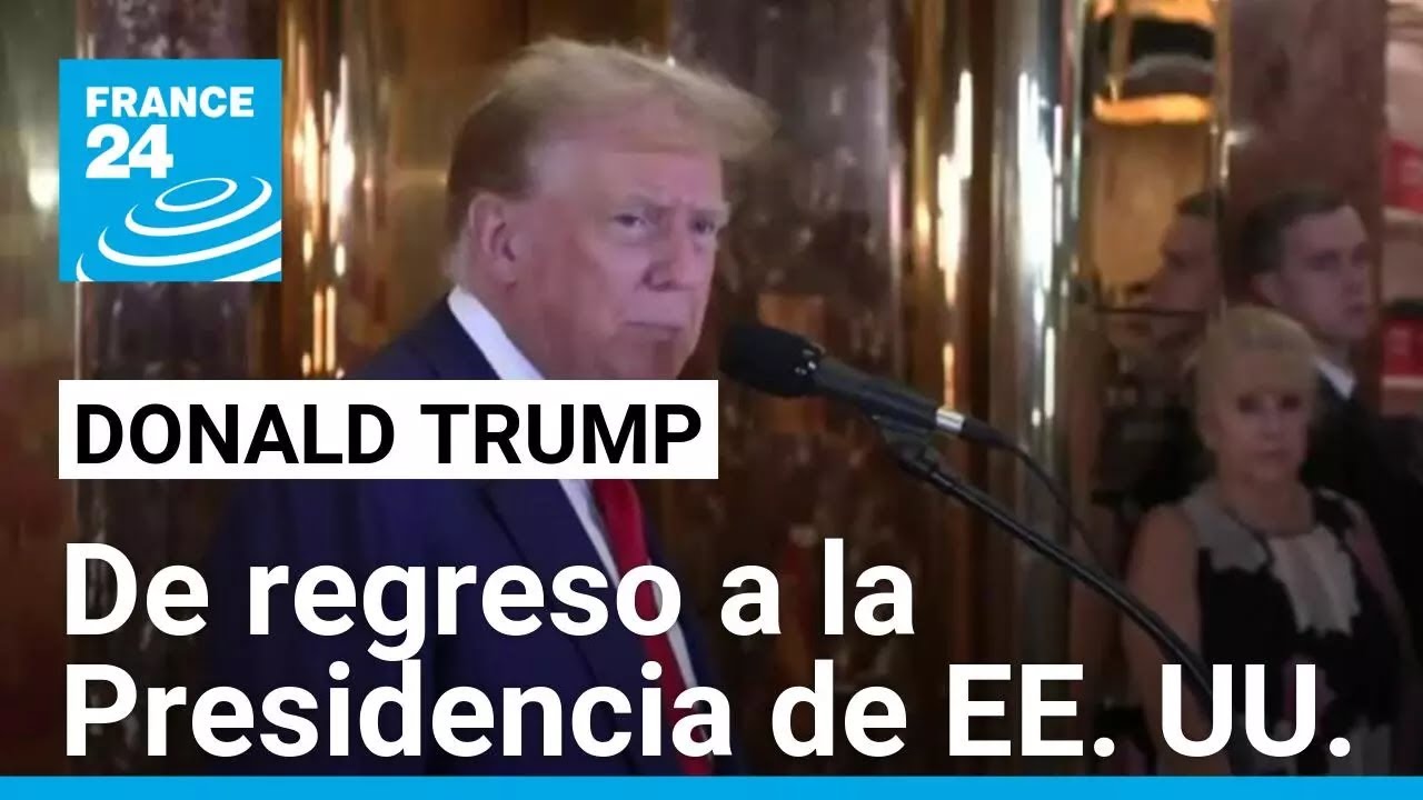 Donald Trump, el magnate que está de regreso en la Casa Blanca • FRANCE ...