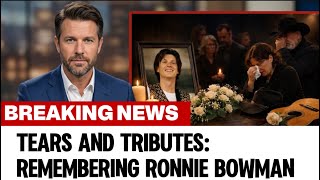 Tears and Tributes: Remembering Ronnie Bowman