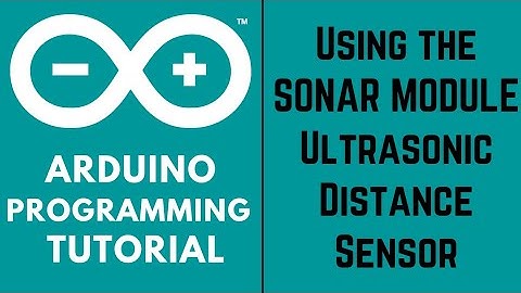 Arduino Tutorial for Beginners - Using the SONAR MODULE (HC SR04) Ultrasonic Distance Sensor