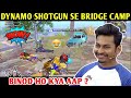 DYNAMO - SHOTGUN LEKE BRIDGE CAMP | PUBG MOBILE | BEST OF BEST