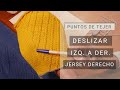 Tejer 💁‍♀ Deslizar 1 pto. en derecho prenda (guía 1 punto sin tejer)