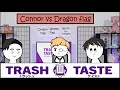 Trash taste Animated: Connor vs Welsh Dragon