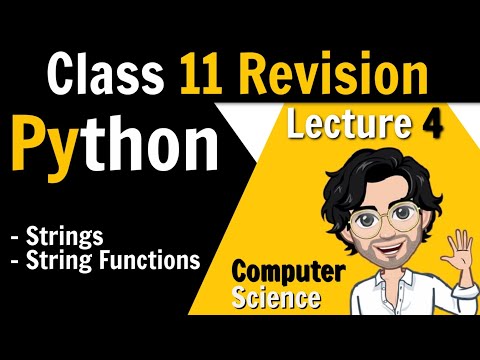 4. Python Class 11 Revision Tour | Strings, String Functions | Board Exam