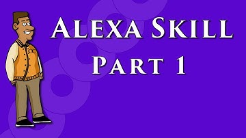 Alexa Skill Part 1