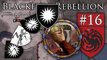 Well, That Was Pointless.. | CK2 Game of Thrones - Blackfyre Rebellion #16