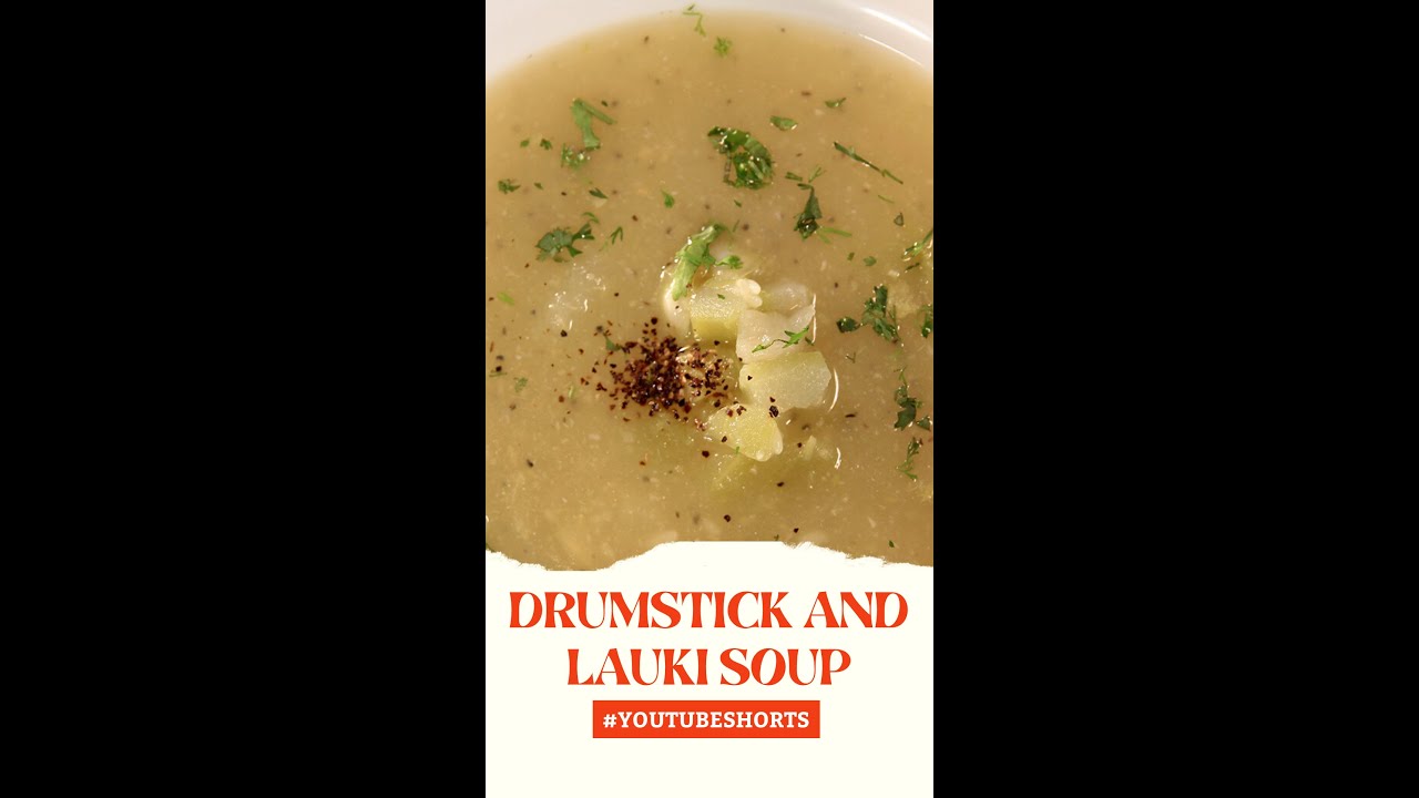 Drumstick and Lauki Soup | #Shorts | Sanjeev Kapoor Khazana