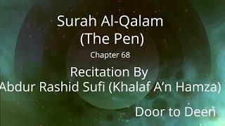 Surah Al-Qalam (The Pen) Abdur Rashid Sufi (Khalaf A'n Hamza)  Quran Recitation