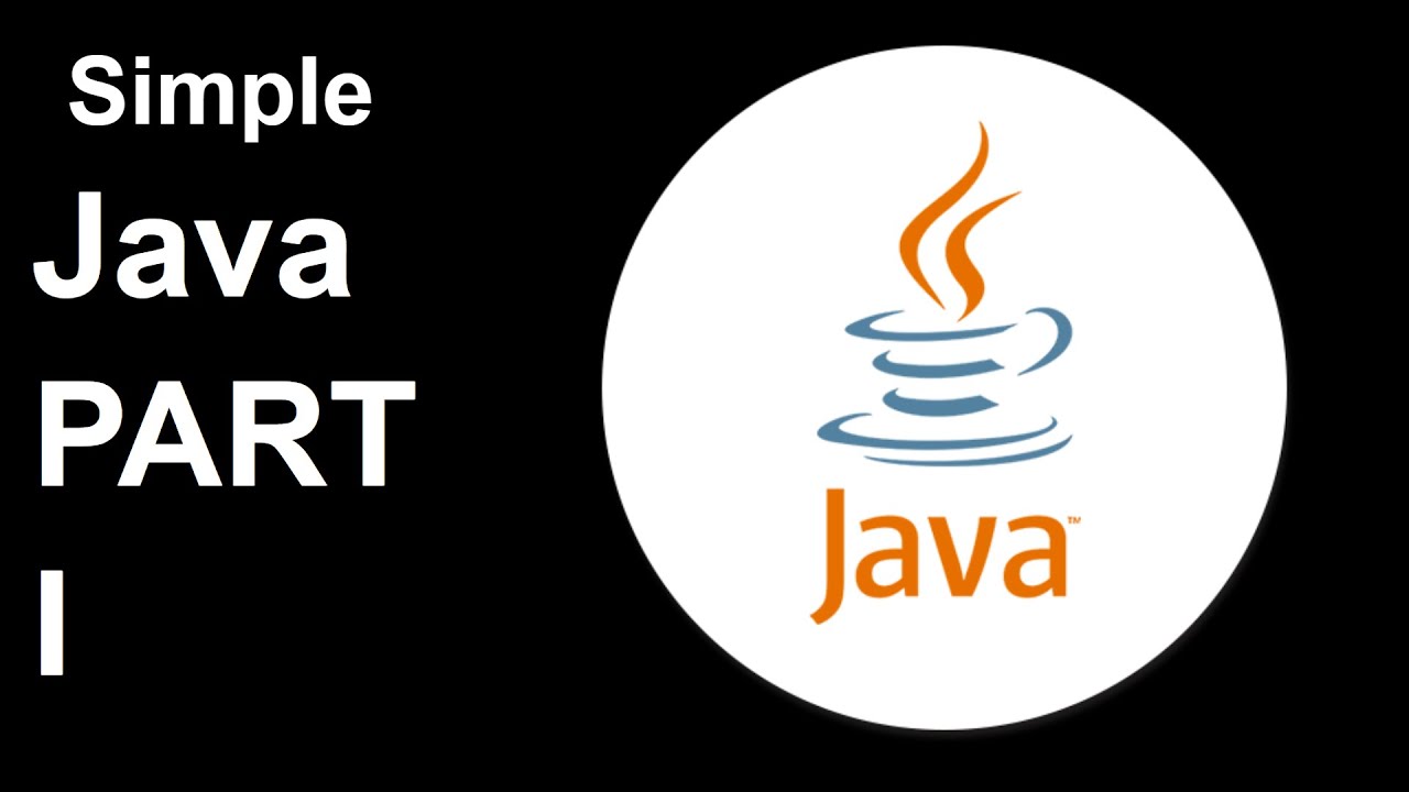 Simple Java Part I - YouTube