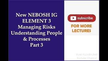 Lecture 5 NEW NEBOSH ig Element 3 Managing Risk Understanding People  Processes Part 3 Urdu / Hindi