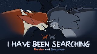 I HAVE BEEN SEARCHING   Firestar and Graystripe AMV/animatic