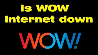 Is WOW internet down? WOW internet outage map
