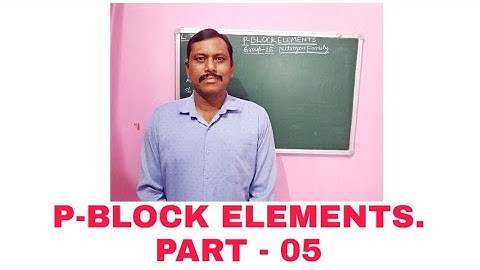 P-BLOCK ELEMENTS -GROUP 15( OXIDES OF NITROGEN) CLASS-12th PART-05