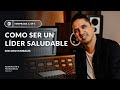 T3 EP 1: Como Ser Un Líder Saludable | Josh Morales