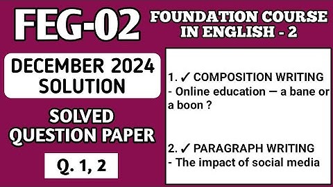 P1- Q. 1, 2 | Composition Writing And Paragraph Writing | Feg02 Dec 24 Solution | Feg2 Important