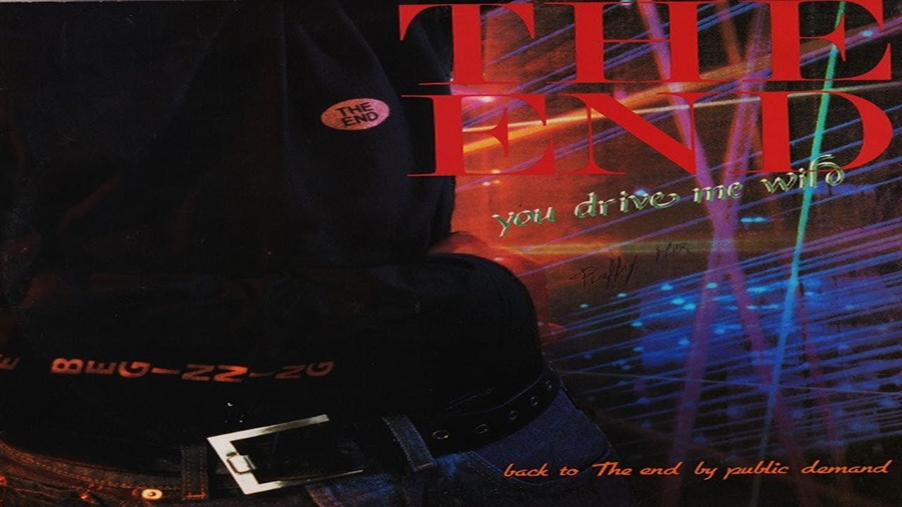 The End - You Drive Me Wild (1991) [Flying Records - Vinyl, 12", 45 RPM]