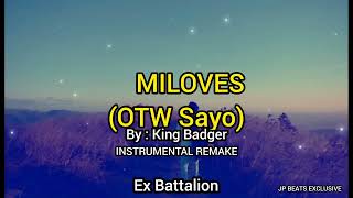 Ex Battalion ft King Badger - Miloves (OTW Sayo) (Instrumental Remake Beat)