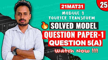 [21MAT31] Model Question Paper 1 (Q.5a) | Module 3 Fourier Transform