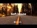 Soft house  happy  hopeful goodfeeling music mix