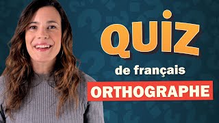 QUIZ Orthographe Français en ⚡ 20 questions ⚡