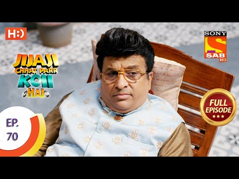 Jijaji Chhat Parr Koii Hai - Ep 70 - Full Episode - 25th August, 2021