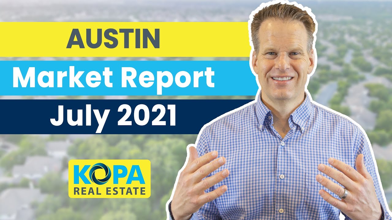 Austin Real Estate Housing Market Update July 2021 YouTube