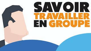 COMMENT BIEN TRAVAILLER EN GROUPE ?