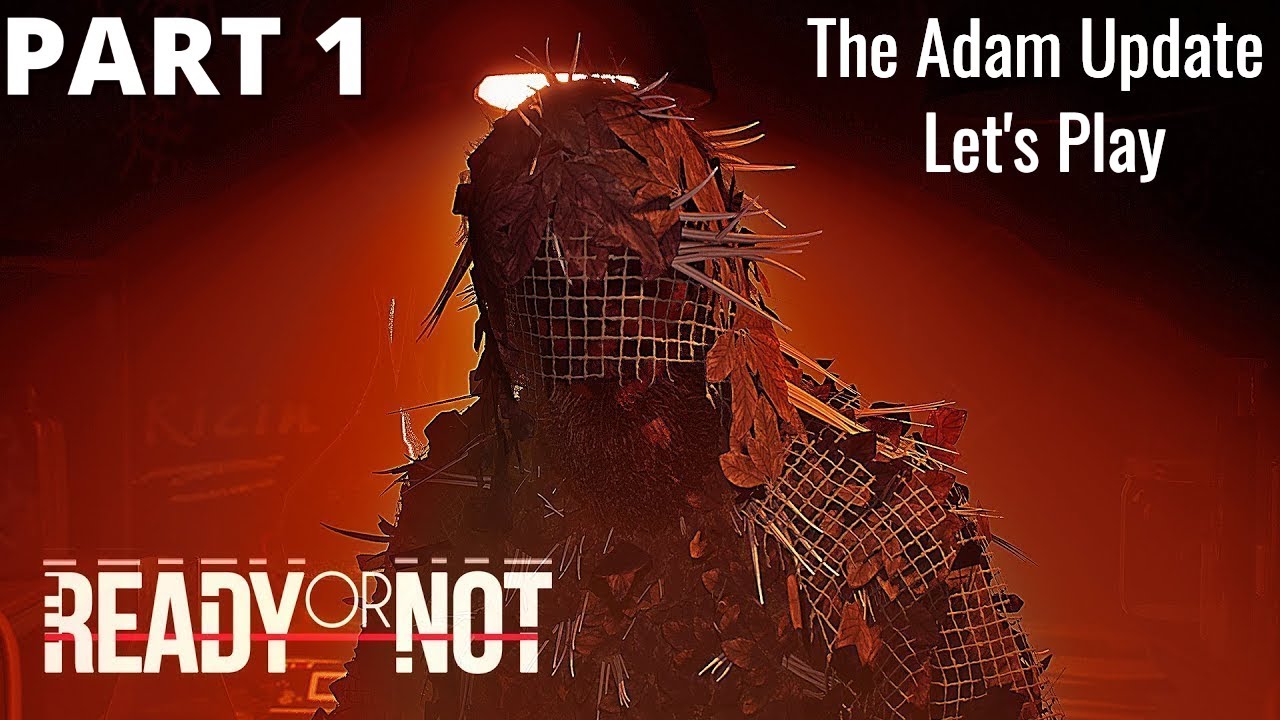 Ready or Not Let's Play - The Adam Update Gameplay - Part 1 - YouTube