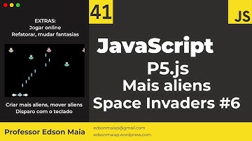 Curso de JS Aula 41 lib p5js Criar Jogo Space Invaders Mais Aliens, refatorar parte 6