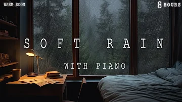12 Hours - Relaxing Sleep Music - Soft Rain sleep - Deep Sleeping Music - Piano Chill | Warm Room