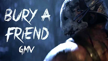 bury a friend  [GMV]