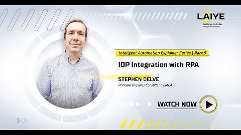 Explainer Series part 9 - IDP Integration with RPA