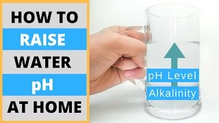 How To Make Alkaline Water At Home Diy Raise Water Ph Level Naturally And Without Machines