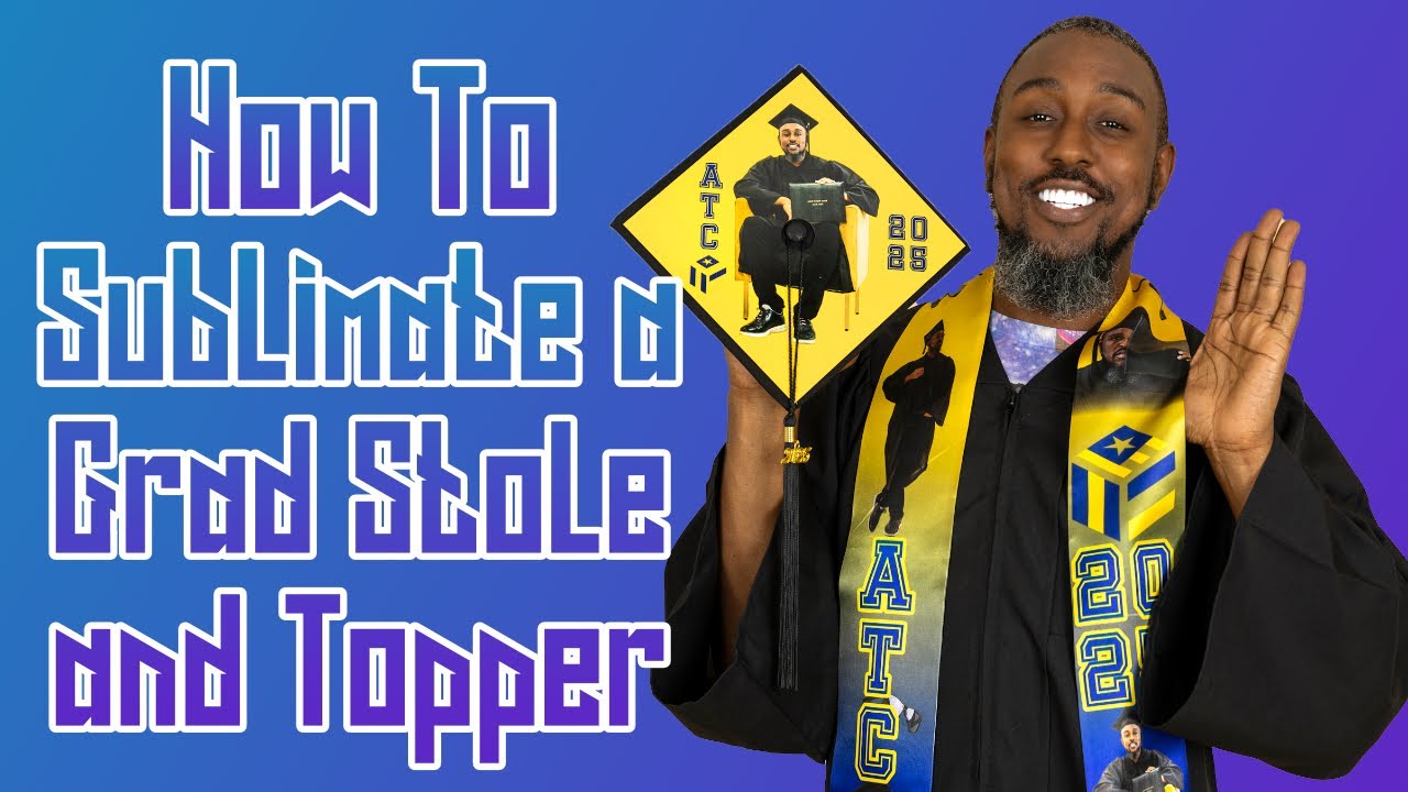 How to Sublimate A Graduation Stole and Topper