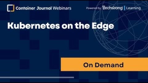 Kubernetes on the Edge