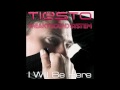 Tiësto & Sneaky Sound System - I Will Be Here (Wolfgang Gartner Radio Edit)